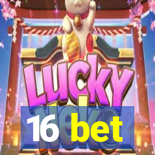 16 bet